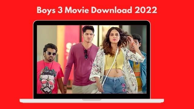 Boys 3 Movie Download 2022