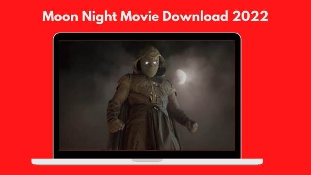 Moon Night Movie Download 2022