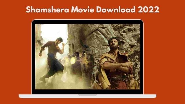 Shamshera Movie Download 2022