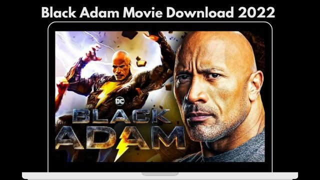 Black Adam Movie Download 2022