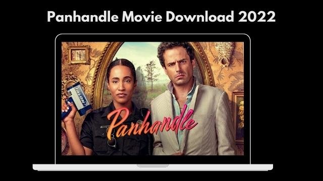 Panhandle Movie Download 2022