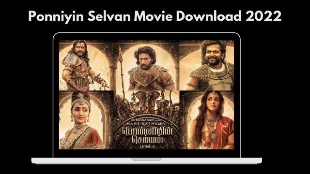 Ponniyin Selvan Movie Download 2022